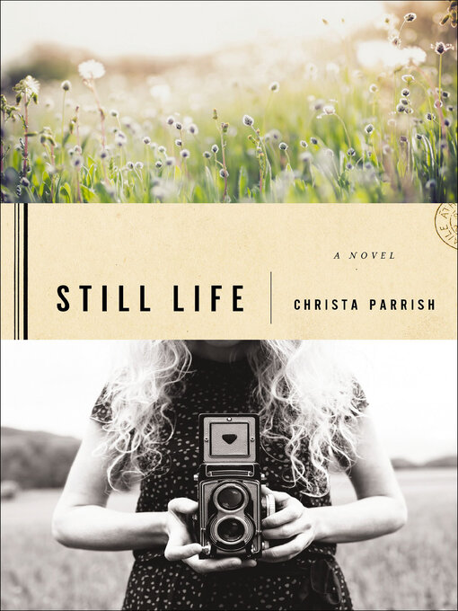 Title details for Still Life by Christa Parrish - Wait list